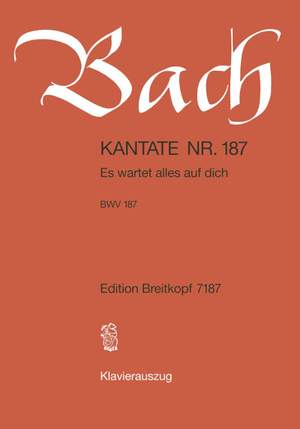 Bach, J S: Es wartet alles auf dich BWV 187