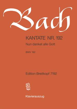 Bach, J S: Nun danket alle Gott BWV 192