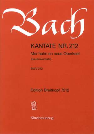 Bach, J S: Mer hahn en neue Oberkeet BWV 212