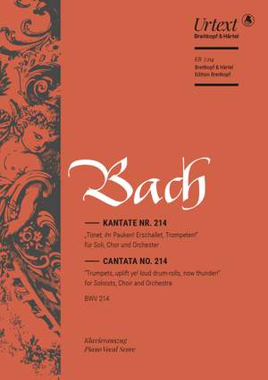 Bach, J S: Tönet, ihr Pauken BWV 214