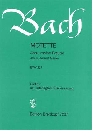Bach, J S: Jesus, dearest Master BWV 227 BWV 227