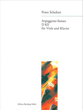 Schubert, F: Arpeggione-Sonate a-moll D 821 A minor D 821
