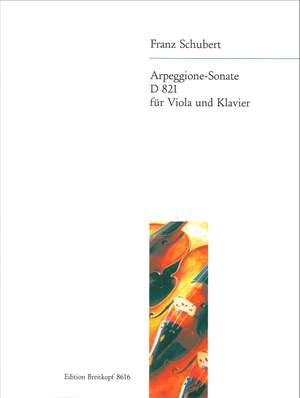 Schubert, F: Arpeggione-Sonate a-moll D 821 A minor D 821