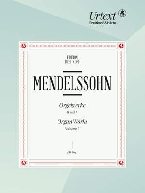Mendelssohn: Organ works op. 37/65 Band 1