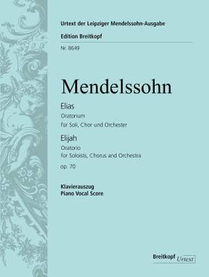 Mendelssohn: Elijah op. 70 MWV A 25