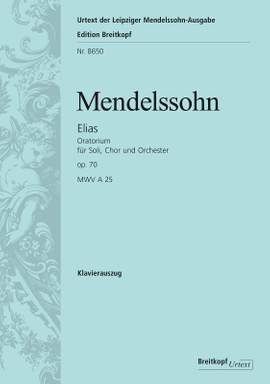 Mendelssohn: Elijah op. 70 MWV A 25