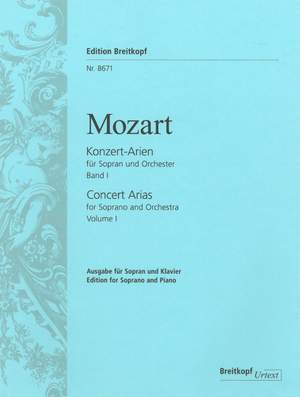 Mozart, W A: Complete Concert Arias for Soprano Volume 1