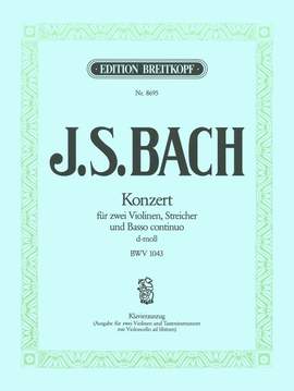 Bach, J S: Violinkonzert d-moll BWV 1043 D minor BWV 1043