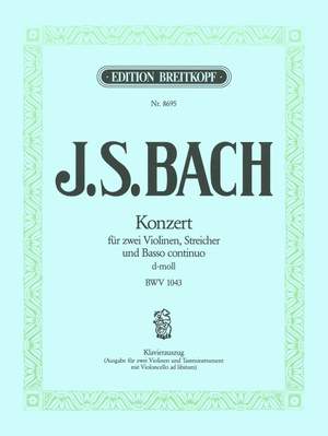 Bach, J S: Violin Concerto in D minor BWV 1043 BWV 1043