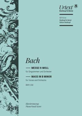 Bach, J S: Mass in B minor BWV 232 B minor