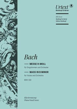Bach, J S: Mass in B minor BWV 232 BWV 232