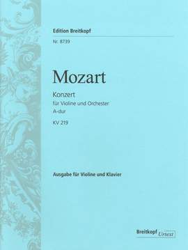 Mozart, W A: Violin Concerto [No. 5] in A major K. 219 A major