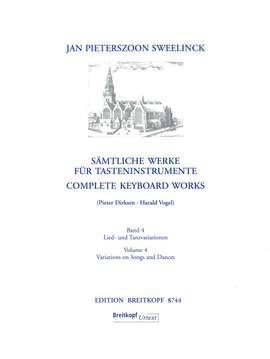 Sweelinck, J P: Sämtliche Werke für Tasteninstrumente Vol. 4