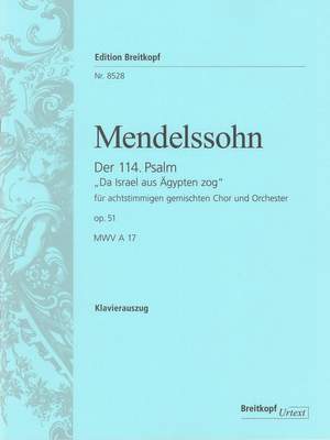 Mendelssohn: The 114. Psalm op. 51 MWV A 17