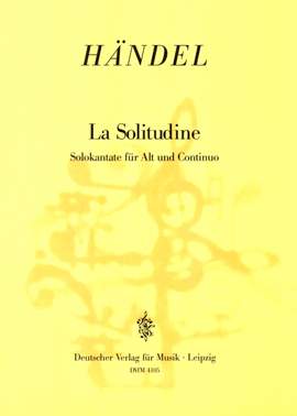 Handel, G F: La Solitudine HWV 121