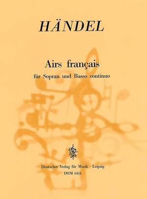Handel, G F: Airs francais HWV155