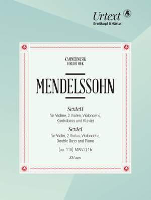 Mendelssohn&#x3A;&#x20;Sextet&#x20;op.&#x20;110&#x20;MWV&#x20;Q&#x20;16
