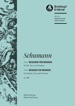 Schumann, R: Requiem for Mignon Op. 98b op. 98b