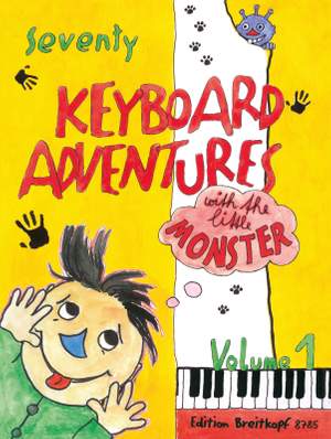70 Keyboard Adventures with the Little Monster Vol. 1
