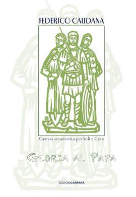 Caudana, F: Gloria al Papa!