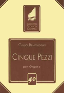 Bentivoglio, G: Cinque Pezzi per Organo Vol. 1
