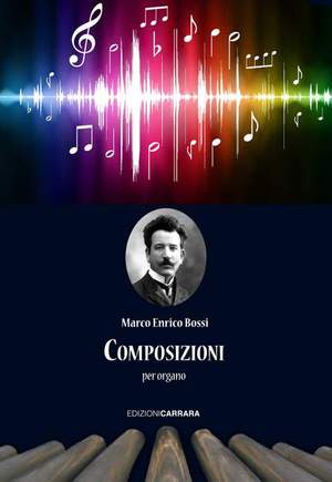 Bossi, M E: Composizioni per Organo