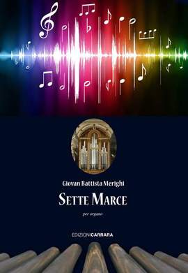 Merighi, G B: Sette Marce per organo