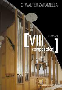 Zaramella, G W: Otto Versetti per organo