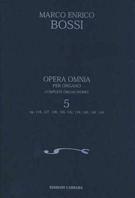Bossi, M E: Opera Omnia per organo Band 5