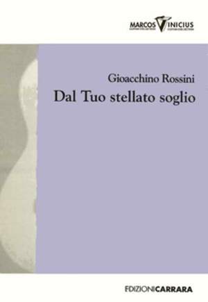 Rossini: Del Tuo stellato soglio