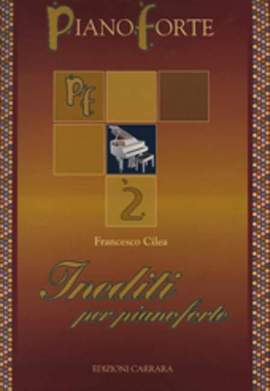 Cilea, F: Inediti per Pianoforte 2