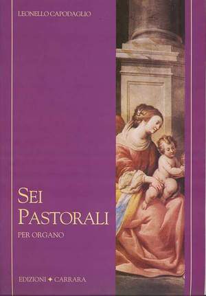 Capodaglio, L: Sei Pastorali per organo op. 109