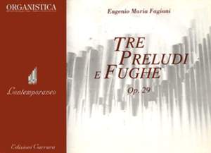 Fagiani, E M: Tre Preludi e Fughe op. 29