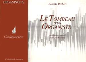 Becheri, R: Le Tombeau d'un Organiste