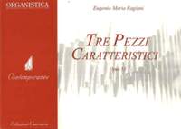Fagiani, E M: Tre Pezzi Caratteristici op. 55