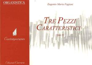 Fagiani, E M: Tre Pezzi Caratteristici op. 55