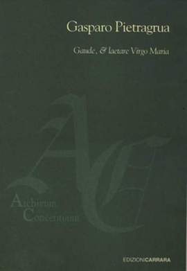 Pietragrua, G: Gaude, & laetare Virgo Maria
