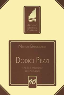 Baronchelli, N: Dodici Pezzi Facili per organo 90