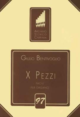 Bentivoglio, G: X Pezzi facili per Organo 97