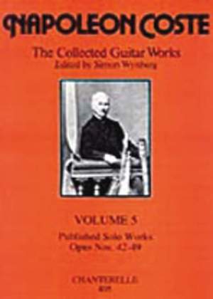 Coste, N: The Collected Guitar Works op. 42 - 49 Vol. 5