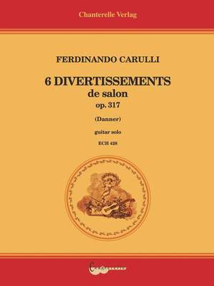 Carulli, F: 6 Divertissements op. 317