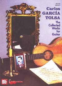 García Tolsa, C: The Collected Works for Guitar