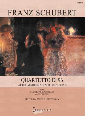 Schubert: Quartetto after Matiegka's Notturno op. 21 D 96