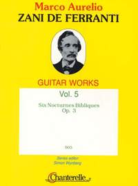 Zani de Ferranti, M A: 6 Nocturnes Bibliques op. 3 Vol. 5
