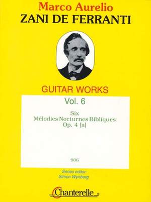 Zani de Ferranti, M A: 6 Mélodies Nocturnes Bibliques op. 4(a) Vol. 6