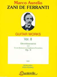 Zani de Ferranti, M A: Divertissement op. 8 Vol. 8