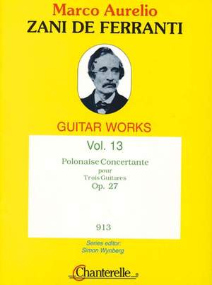 Zani de Ferranti, M A: Polonaise Concertante op. 27 Vol. 13