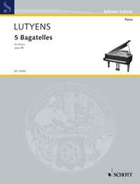 Lutyens, E: 5 Bagatelles op. 49