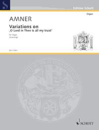 Amner, J: Variations on "O Lord in Thee is all my trust"