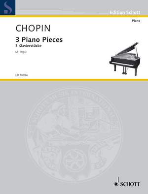 Chopin, F: 3 Piano Pieces